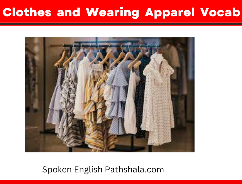 30 Clothes and Wearing Apparel Vocabulary with Hindi Meanings - Spoken  English Pathshala