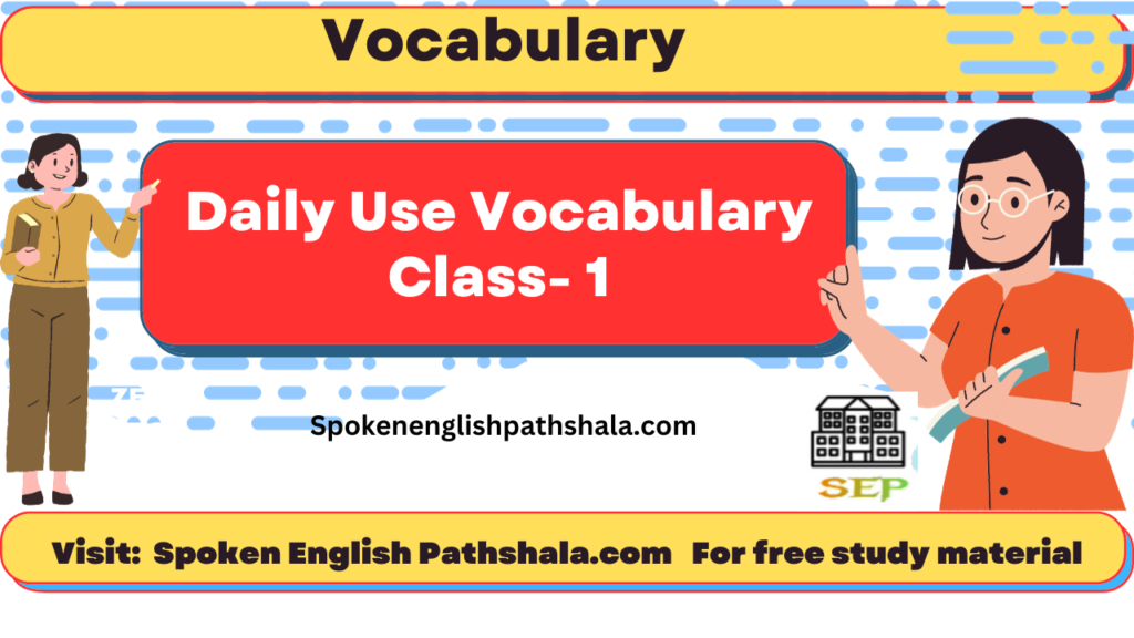 Daily use Vocabulary - Class-1