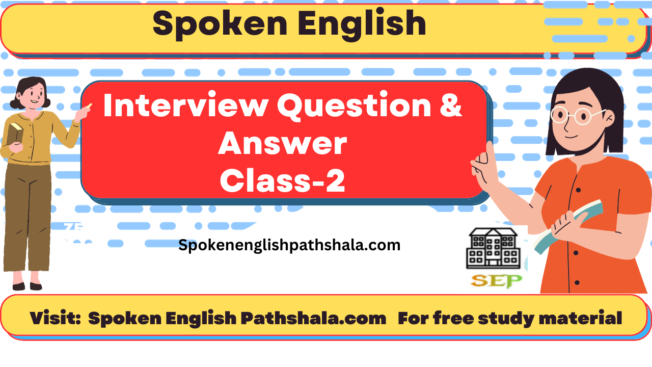 Interview Question & Answer Sentences Class-2