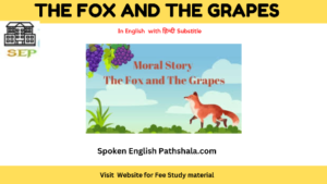 The Fox and the Grapes Story in Hindi English